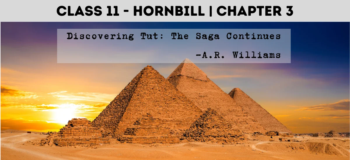 Class 11- Hornbill Chapter 3 Discovering Tut: The Sega Continues